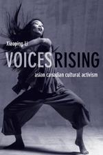 Voices Rising: Asian Canadian Cultural Activism
