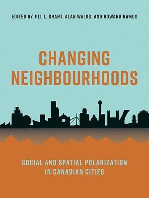 Changing Neighbourhoods: Social and Spatial Polarization in Canadian Cities - cover