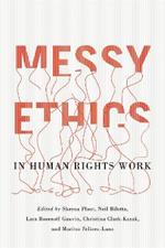Messy Ethics in Human Rights Work