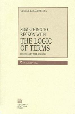 Something To Reckon With: The Logic of Terms - George Englebretsen - cover