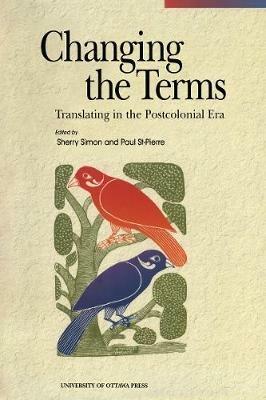 Changing the Terms: Translating in the Postcolonial Era - cover