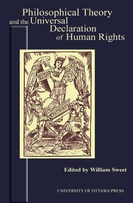 Philosophical Theory and the Universal Declaration of Human Rights - cover