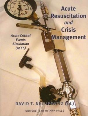 Acute Resuscitation and Crisis Management: Acute Critical Events Simulation (ACES) - cover