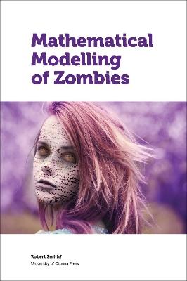 Mathematical Modelling of Zombies - cover