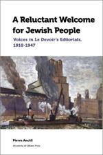 A Reluctant Welcome for Jewish People: Voices in Le Devoir's Editorials, 1910-1947