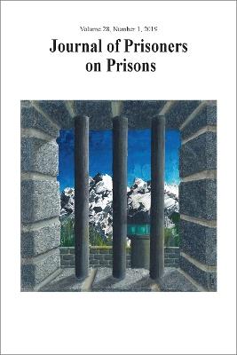 Journal of Prisoners on Prisons, V28 #1: Special Issue: 20 Years of Convict Criminology - Developing Insider Perspectives in Research Activism - cover