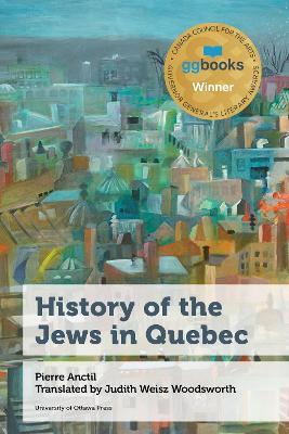 History of the Jews in Quebec - Pierre Anctil - cover
