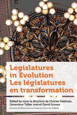 Legislatures in Evolution / Les legislatures en transformation - cover