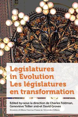 Legislatures in Evolution / Les législatures en transformation - cover