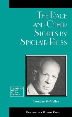 The Race and Other Stories by Sinclair Ross - Sinclair Ross - cover