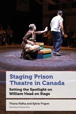 Staging Prison Theatre in Canada: Setting the Spotlight on William Head on Stage