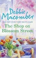 The Shop On Blossom Street - Debbie Macomber - cover