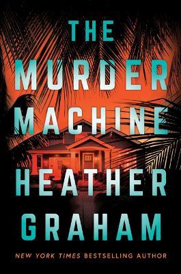 The Murder Machine: A Novel - Heather Graham - cover
