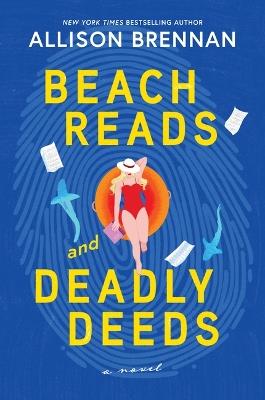 Beach Reads and Deadly Deeds - Allison Brennan - cover