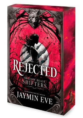 Rejected: A Spicy Fated Mates Dark Paranormal Wolf Shifter Romance - Jaymin Eve - cover