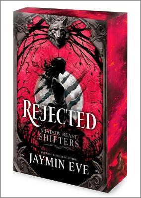 Rejected: A Spicy Fated Mates Dark Paranormal Wolf Shifter Romance - Jaymin Eve - cover