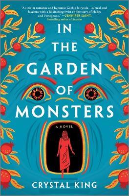 In the Garden of Monsters: A Novel - Crystal King - cover