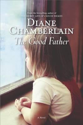 Good Father - Diane Chamberlain - cover