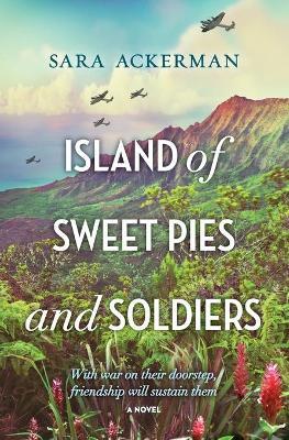 Island of Sweet Pies & Soldier - Sara Ackerman - cover