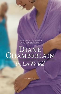 The Lies We Told - Diane Chamberlain - cover