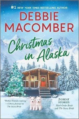 Christmas in Alaska: Two Heartwarming Holiday Tales - Debbie Macomber - cover