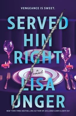 Served Him Right - Lisa Unger - cover