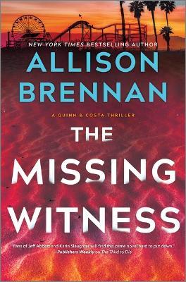 The Missing Witness: A Quinn & Costa Novel - Allison Brennan - cover