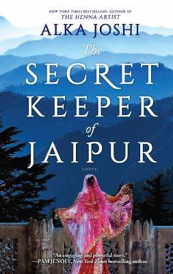The Secret Keeper of Jaipur: A Novel from the Bestselling Author of the Henna Artist - Alka Joshi - cover