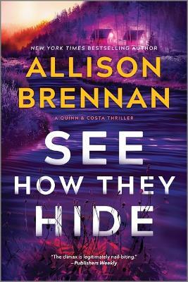 See How They Hide - Allison Brennan - cover