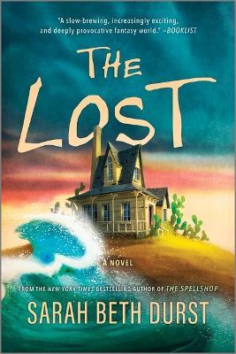 The Lost: A Novel - Sarah Beth Durst - cover