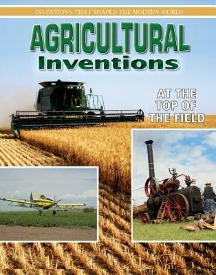 Agricultural Inventions: At the Top of the Field - David West - cover