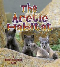 The Arctic Habitat - Molly Aloian - cover