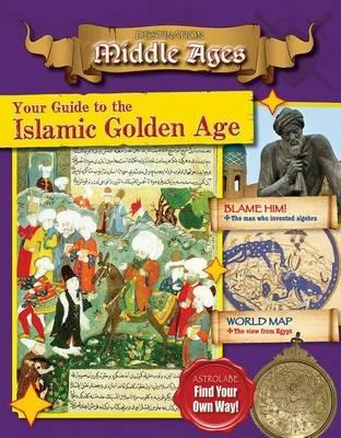 Your Guide to the Islamic Golden Age - Cooke Tim - cover