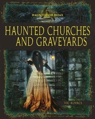 Haunted Church Graveyards - Kovacs Vic - cover