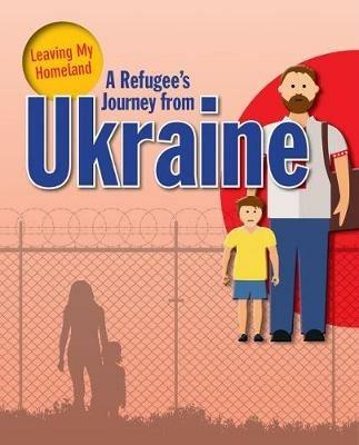 A Refugee s Journey from Ukraine - Rodger Ellen - cover