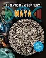 Forensic Investigations of the Ancient Maya