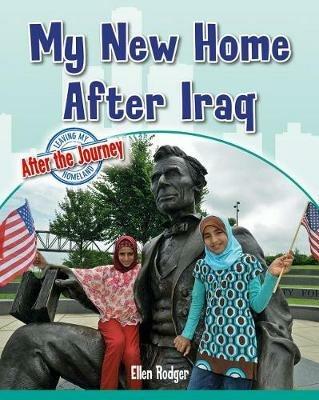 My New Home After Iraq - Ellen Rodger - cover