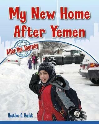 My New Home After Yemen - Heather C. Hudak - cover