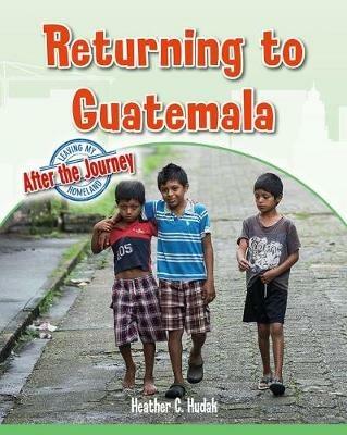 Returning to Guatemala - Heather C. Hudak - cover