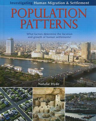Population Patterns: What Factors Determine the Location and Growth of Human Settlements? - Natalie Hyde - cover