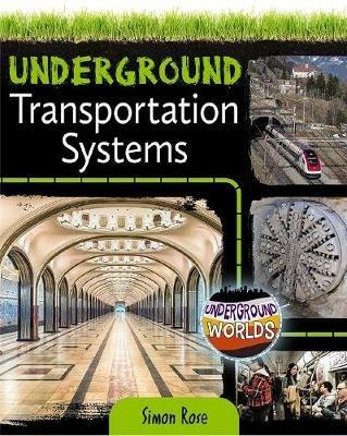 Underground Transportation Systems - Simon Rose - cover