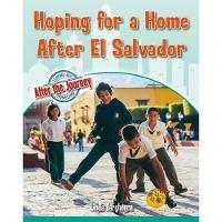 Hoping For a Home After El Salvador - Linda Barghoorn - cover
