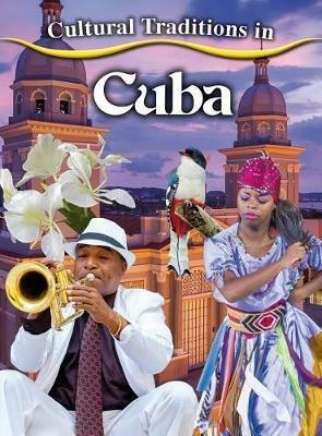 Cultural Traditions in Cuba - Burns Kylie - cover