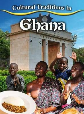 Cultural Traditions in Ghana - Marie, Galat Joan - cover