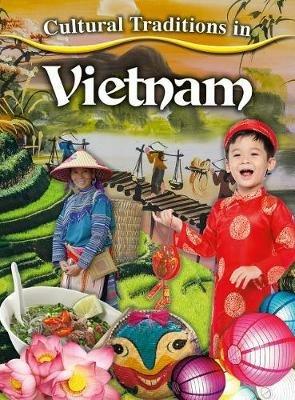 Cultural Traditions in Vietnam - Labrie Julia - cover