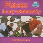 Places in my community: Communities in My World