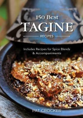150 Best Tagine Recipes - Pat Crocker - cover