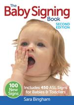 Baby Signing Book: Includes 450 ASL Signs For Babies & Toddlers