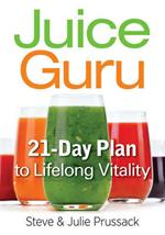 Juice Guru: Transform Your Life with One Juice a Day