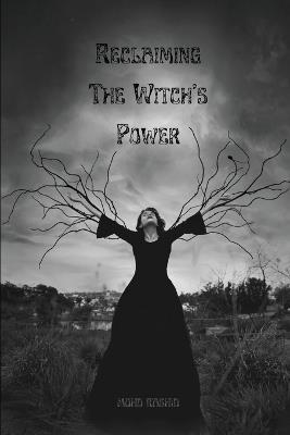 Reclaiming The Witch's Power - Mohd Rashid - cover
